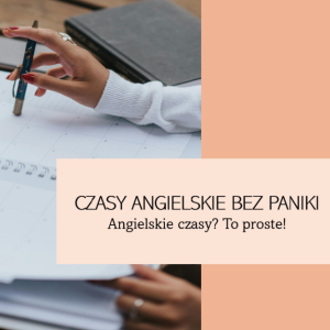 Czasy angielskie bez paniki - kurs online